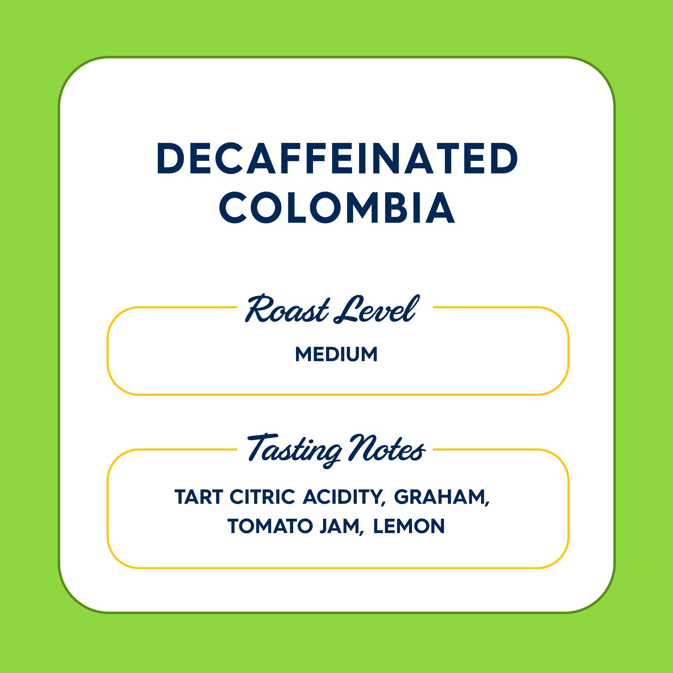 Decaffeinated Colombia